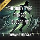 The Body Type Fitness Blueprint Audiobook