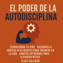 [Spanish] - El Poder de la AutoDisciplina Audiobook