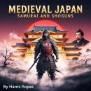 Medieval Japan: Samurai and Shoguns Audiobook