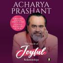 The Secret of Joyful Relationships Audiobook