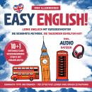 EASY ENGLISH! Lerne Englisch mit Kurzgeschichten. 10+1 unterhaltsame, herzerwärmende Storys mit Vokabelhilfen: Die bewährte Methode, die Tausenden geholfen hat Audiobook