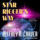 Star Rigger's Way: A Novel of the Star Rigger Universe Audiobook