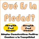 [Spanish] - Qué Es La Piedad? Audiobook