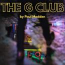 THE G CLUB: It's the living that have to resurrect themselves, not the dead. Audiobook