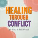 Healing Through Conflict: A Child's Struggle Between Cultures: 'Unlock transformative healing! Exper Audiobook
