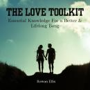 The Love Toolkit: Essential Knowledge For a Better & Lifelong Bong Audiobook