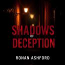 Shadows of Deception: Unraveling the Dark Secrets Within: 'Dive into 'Shadows of Deception'! Enjoy r Audiobook
