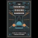 The Essential Rigging Handbook: Exploring Safety, Techniques, and Trends in Modern Entertainment Audiobook