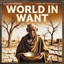 World in Want: Drought, War, and Hunger (5 in 1) Audiobook