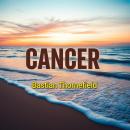 Cancer: Hidden Secrets Revealed: 'Elevate your cancer knowledge! Dive into engaging audio lessons pa Audiobook