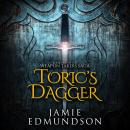 Toric's Dagger: An Epic Fantasy Adventure Audiobook