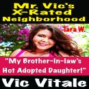 Mr. Vic’s X-Rated Neighborhood  “My Brother-In-law’s  Hot Adopted Daughter!” Audiobook