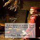 Arabella and the King's Kitchen Boy Audiobook
