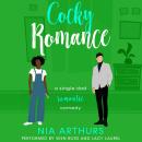 Cocky Romance: a single parent romantic comedy Audiobook
