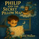 Philip and the Secret Pillow Map Audiobook