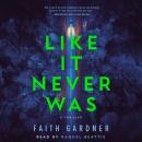 Like It Never Was: A thriller Audiobook
