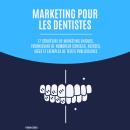 [French] - Marketing pour les dentistes: 17 stratégies de marketing uniques, fournissant de nombreux Audiobook