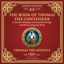 The Book of Thomas the Contender: : Mystical Teachings on the Struggle for Enlightenment - A Modern  Audiobook