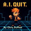 A.I. QUIT Audiobook