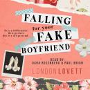 Falling for your Fake Boyfriend: A Sweet Billionaire Fake Dating Romance Audiobook