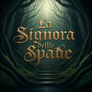 [Italian] - La Signora delle Spade: Silver Tower - Libro Primo Audiobook