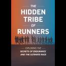 The Hidden Tribe of Runners: Exploring the Secrets of Endurance and the Ultimate Race Audiobook