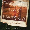 Everything Has Happened: A Novel Audiobook