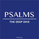 The Bible Deep Dive: Psalms Audiobook
