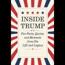 Inside Trump: Fun Facts, Quotes, And Moments From His Life And Legacy Audiobook