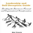 Leadership and Self-Deception: Breaking the Barriers to Personal and Organizational Transformation Audiobook
