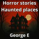 Horror stories Haunted places Audiobook