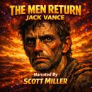 The Men Return: A Journey Through Ruins Older Than Memory Audiobook