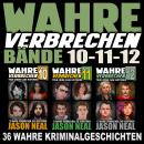 [German] - Wahre Verbrechen: Bände 10-11-12 (True Crime Case Histories): 36 wahre Verbrechen, die verstören (Collection of 3 Volumes: 36 True Crimes That Disturb) Audiobook