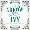 The Arrow and the Ivy Audiobook