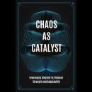 Chaos as Catalyst: Leveraging Disorder to Enhance Strength and Adaptability Audiobook