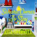 Sakura Comes To Stay: A coming of age tale Audiobook