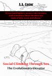 Social Climbing Through Sex: The Evolutionary Elevator Audiobook