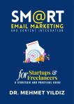 Smart Email Marketing & Content Integration: A Strategic and Practical Guide for Freelancers and Startups Audiobook