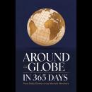 Around the Globe in 365 Days: Your Daily Guide to the World’s Wonders Audiobook