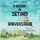 [Portuguese] - O Desejo de Sétimo Aniversário Audiobook