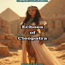 Echoes of Cleopatra Audiobook