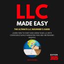 Cover of LLC Made Easy: Learn how to start and grow your LLC with confidence while minimizing risk and increasing profits