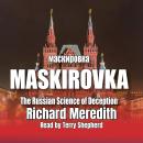 Maskirovka: The Russian Science of Deception Audiobook