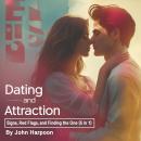 Dating and Attraction: Signs, Red Flags, and Finding the One (5 in 1) Audiobook
