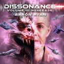 Dissonance Volume III: Renegade Audiobook