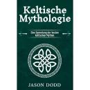 [German] - Keltische Mythologie: Eine Sammlung der besten keltischen Mythen Audiobook