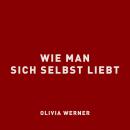 [German] - Wie man sich selbst liebt Audiobook