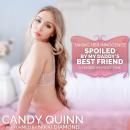 Spoiled by My Daddy's Best Friend: A Forbidden First Time Audiobook