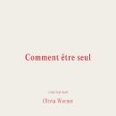[French] - Comment être seul Audiobook