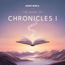The Book of Chronicles 1 – ASMR: The Sacred Scripture in a Soothing Voice – For Sleep and Meditation Audiobook